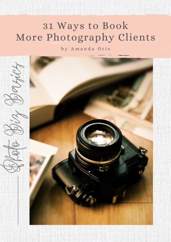 PHOTOGRAPHY Business Downloadable Digital Booklet Of Tips and Strategies To Attract Photography Clients