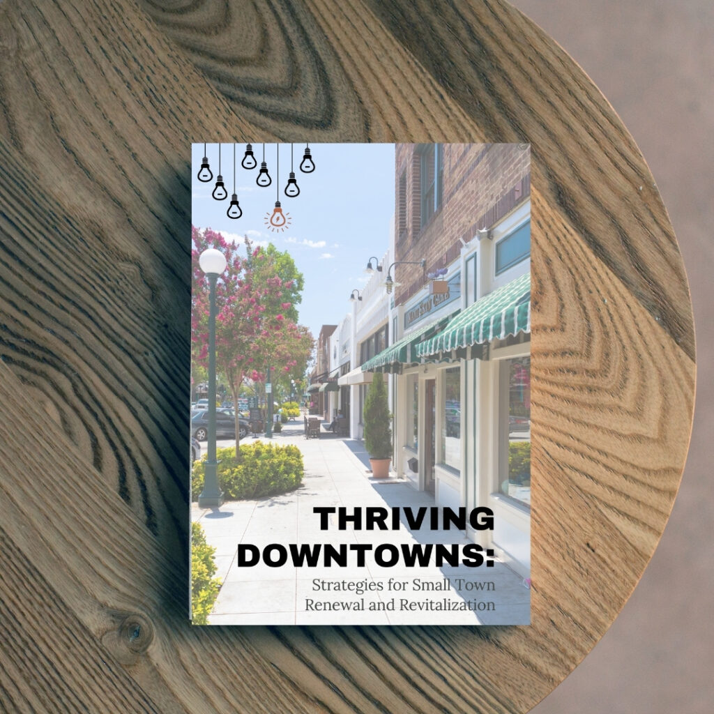 Thriving Downtowns: Strategies for Small Toen Renewal and Revitalization