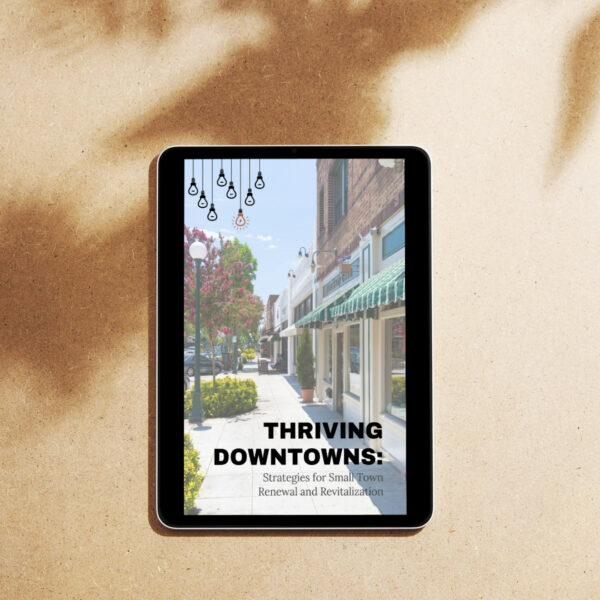 Thriving Downtowns: Strategies for Small Town Renewal and Revitalization Digital E-Book