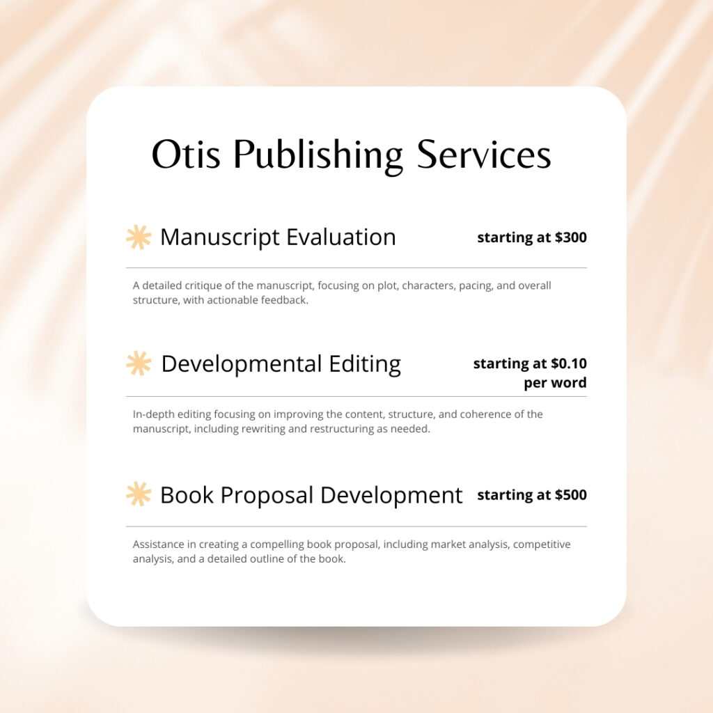 Otis Publishing Services- Manuscript Evaluation, Developmental Editing, Book Proposal Development